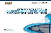 Requisitos para la suscripción de Contratos …2 REQUISITOS Contrato Administrativo Minero 250 30 La superficie máxima del área minera para un nuevo Contrato Administrativo Minero