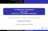 3. Sistemas operativosatc2.aut.uah.es/~rduran/InfGITI/docs/Cap3Beam.pdfRev: 1.2 De nici on de sistema operativo Procesos Sistema de cheros Interfaces de usuario 3. Sistemas operativos