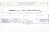MANUAL DE CALIDAD DE LA FACULTAD DE - unex.es...Este manual de calidad es el documento básico, y el soporte documental, del Sistema de Garantía Interna de Calidad (SGIC) de la FEFyT