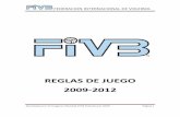 Reglas de juego 2009-2012 final€¦ · federacion internacional de voleibol aprobadas por el congreso mundial fivb dubai junio 2008 página 2 contenidos caracteristica del juego