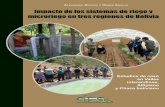 Impacto de los sistemas en tres regiones de Bolivia...Impacto de los sistemas de riego y microriego en tres regiones de Bolivia AlejAndro ZegAdA y Heber ArAujo Estudios de caso en
