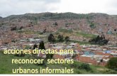 Mas que formalizar - CPNAA · 2018-07-23 · niveles de capacitación y conforma el grueso de la oferta laboral de la producción informal de vivienda. 1. Bogotá, Medellín, Cali,