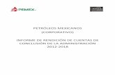 PETRÓLEOS MEXICANOS (CORPORATIVO) …PETRÓLEOS MEXICANOS (CORPORATIVO) INFORME DE RENDICIÓN DE CUENTAS DE CONCLUSIÓN DE LA ADMINISTRACIÓN 2012‐2018 INDICE PÁGINA I. El Marco