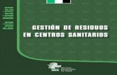 Gestores de residuos autorizados en España - GUÍA …de+residuos+en...Esta preocupación creciente por los residuos que se generan en cen-tros sanitarios y su manejo correcto, unida