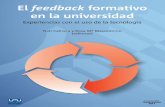 El feedback formativo en la universidad El feedback …proceso de aprendizaje realizado sino también sobre las acciones y es-trategias que se deberían realizar en las tareas futuras.