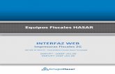 Equipos Fiscales HASAR INTERFAZ WEB · cal de la Impresora Fiscal HASAR (IFH) 2da. Generación (2G). Es posible acceder a la interfaz web que poseen las IFH 2G mediante el uso de