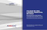 CALIDAD DE VIDA LABORAL MUNICIPAL EN CHILE - Universidad … · 2017-12-06 · CALIDAD DE VIDA LABORAL MUNICIPAL EN CHILE Reconocimiento a los mejores municipios para trabajar en