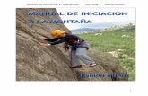 MANUAL DE INICIACION A LA MONTAÑA - AÑO … de...MANUAL DE INICIACION A LA MONTAÑA - AÑO 2008 - RAMON MUÑOZ 4 1. - INTRODUCCION A LA MONTAÑA La montaña, por lo abrupto de su