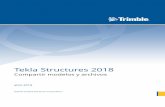 Tekla Structures 2018 · Tekla Structures 2018 Compartir modelos y archivos abril 2018 ©2018 Trimble Solutions Corporation