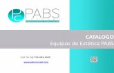 CATALOGO Equipos de Estética PABSpabsconcept.com/wp-content/uploads/2010/08/NUEVO-CATALOGO-2… · PABS le ofrece garantía de calidad en sus equipos de última generación. Aumente