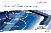 VLT® HVAC Drive Para HVAC, tiene que ser VLT®...Todas las opciones de filtros A1 y B están disponibles como opciones incorporadas de serie. Las bobinas de motor CC incorpo-radas
