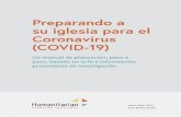 Preparando a su iglesia para el Coronavirus (COVID-19) · reconocer que cada iglesia tiene su propia historia, cultura y enfoque ministerial. El éxito de la planeación y preparación