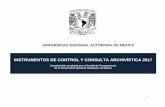 INSTRUMENTOS DE CONTROL Y CONSULTA ARCHIVÍSTICA 2017 · 2017-06-21 · 3 P R E S E N T A C I Ó N Una de las funciones que actualmente realiza el Área Coordinadora de Archivos de