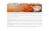 XV CAMPUS JGBASKET Edición 2017 - Baloncesto …...XV CAMPUS JGBASKET Edición 2017Un año más y continuando con una tradición de 15 años, apostamos firmemente por la formación