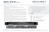 BCD218-MVR-P · 2019-06-04 · para la aplicación. Las opciones de almacenamiento RAID 5/6, además de las fuentes de alimentación redundantes de 1100 W, proporcionan una alta disponibilidad