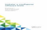 Instalar y VMware ESXi configurar · 2018-10-16 · Para obtener una lista de modelos de ... n Disco SCSI o un LUN RAID local que no sea de red con espacio sin particionar para las