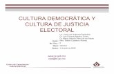 CULTURA DEMOCRÁTICA Y CULTURA DE JUSTICIA ELECTORAL · 2015-02-04 · Cultura política y transición a la democracia La cultura política es una variable decisiva en las etapas