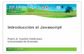 Introducción al Javascriptmercurio.ugr.es/pedro/tutoriales/cursos/javascript/javascript_1en1.pdf · Javascript no es un lenguaje de propósito general. Pequeños trozos de programa