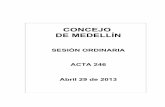 CONCEJO DE MEDELLÍN · 2018-09-27 · cual se concede una autorización” para la trasformación y la modificación de la composición accionaria de UNE-EPM Telecomunicaciones S.A.”