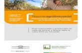Área cosechable y producción de · 2016-06-15 · Área cosechable y producción de 3 caña de azúcar y azúcar para la zafra 2016 en Tucumán Resumen 5 Características del ciclo
