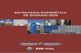 Estrategia Energética de Euskadi 2020 · 62% de la demanda, lo que significó impulsar la construcción de infraestructuras gasistas y la introducción de nuevas tecnologías como