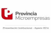 Provincia Microempresas es - UIC Campanauic-campana.com.ar/files/Provincia Microempresas Presentacion.pdf · Provincia Microempresas es una empresa del Banco Provincia creada en 2009