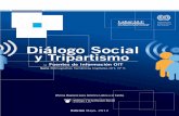 Diálogo Social y Tripartismo - OIT/Cinterfor · Regional de Bibliotecas OIT para América Latina y el Caribe, en esta ocasión, con el apoyo y la contribución del Programa Regional