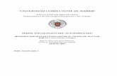 UNIVERSIDAD COMPLUTENSE DE MADRID · 2017-12-14 · UNIVERSIDAD COMPLUTENSE DE MADRID FACULTAD DE PSICOLOGÍA Departamento de Psicología Diferencial y del Trabajo PERFIL PSICOLÓGICO