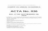 ACTA No. 036 - Universidad Libre · 2016-10-05 · acta comitÉ de unidad acadÉmica n° 036 del 27 de septiembre de 2016 6 acercarse a esa dependencia para conocer el nombre del