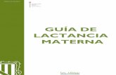 GUÍA DE LACTANCIA MATERNAarxius.infosalut.com/infosalut/2017/G_07_PED_GUIA... · 2018-09-25 · lactancia materna. • Apoyar y ayudar a madres lactantes y a sus hijos en caso de