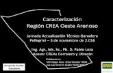 Caracterización Región CREA Oeste Arenosocreaoestearenoso.org.ar/wp-content/uploads/2016/11/... · Vinculando stock y flujos de ganado Relación Ternero / Vaca 2.016 Variación
