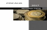 REFORMA FISCAL - Reforma...Reforma Fiscal 2017 2 Artículo 25 - Obligaciones de los titulares de permisos de distribución y expendio al público de gasolinas, diésel, turbosina,
