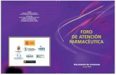 FORO DE ATENCIÓN FARMACÉUTICA - Portalfarma · • Sociedad Española de Farmacia Hospitalaria (SEFH) ... Real Academia Nacional de Farmacia Sociedad Española de Farmacéuticos