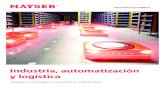 Industria, automatización y logística · 2019-04-21 · Industria, automatización y logística 3 Más seguridad para instalaciones de maquinaria y logística Los procesos de producción