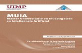 Máster Universitario en Investigación en Inteligencia ...wapps002.uimp.es/uxxiconsultas/ficheros/8/39586Folleto_MUIA_P03S_WEB.pdfdocumentación en formatos PDF y/o JPG. Documentación