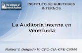 La Auditoría Interna en Venezuela - Colegio de Contadores ... · • Bibliografía escasa, difícil de adquirir, en inglés y, en líneas generales, casi siempre desactualizada.