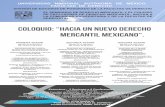 COLOQUIO: “HACIA UN NUEVO DERECHO MERCANTIL MEXICANO”.€¦ · facultad de derecho. el seminario de derecho mercantil y el colegio de profesores de derecho mercantil, invitan