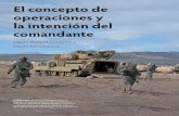 El concepto de operaciones y la intención del comandante · 2019-04-18 · El concepto de operaciones y la intención del comandante Mayor Richard Dempsey y Mayor Jon Chavous Soldados