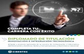DIPLOMADO DE TITULACIÓN - Cibertec · 2016-08-03 · El programa consta de cuatro cursos y un taller: • Innovación e Integración Tecnológica • Arquitectura Empresarial •