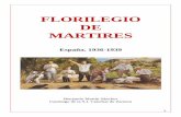 FLORILEGIO DE MARTIRES - Hispania Martyr mart.pdf · El martirio es una gracia especial de Dios que no a todos es concedida. Los verdaderos mártires son los que padecen persecución