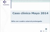 Caso clínico Mayo 2014 · 2018-06-05 · Tos (más severa por la noche) Fiebre moderada Dolor faríngeo Sensación de taponamiento en oído Hiposmia/anosmia Halitosis Dolor facial