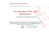 Trabajo Fin de Máster - UCAVILA · 2019-11-05 · Guía Docente de Trabajo Fin de Master Profesorado . 4 . 4 . 2.1. COMPETENCIAS BÁSICAS Y GENERALES - CB6 - Poseer y comprender