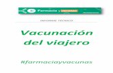 Vacunación del viajero - Portalfarma · 2017-07-03 · Vacunación del viajero – Informe Consejo General de Colegios Oficiales de Farmacéuticos 3 1. Introducción El incremento