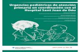 Urgencias pediátricas de atención primaria en · Urgencias pediátricas de atención primaria en coordinación con el Hospital Sant Joan de Déu Revisión del documento: Marina