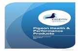Pigeon Health & Performance Producto• palomas de carreras: de 1 a 2 veces por semana • palomas viudas, pichones y palomas en proceso de muda: 3 veces por semana DOSIS: Mezclar