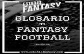 Revista Glosario de Fantasy Footballestadiofantasy.com/web/wp-content/uploads/2017/04/Re... · 2017-04-21 · inverosímil que parezca, existen muchos jugadores de fantasy que a pesar