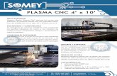 PLASMA CNC 4’ x 10’ - Someysomey.mx/wp-content/uploads/2016/07/CNC_Plasma2.pdf · PLASMA CNC 4’ x 10’ GRAN PRECISIÓN Nuestro diseño Plasma CNC obtiene los cortes más precisos.