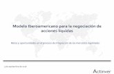Modelo Iberoamericano para la negociación de acciones líquidas · La región iberoamericana ha mostrado tasas de crecimiento relativamente elevadas, si bien depreciaciones recientes
