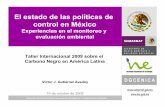 El estado de las políticas de control en México · 2017-10-12 · La contaminación del aire interior por combustión de biomasa dentro del hogar es el 4º riesgo más importante