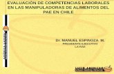 EVALUACIÓN DE COMPETENCIAS LABORALES EN …larae.org/2.0/files/competenciaslaboralespae.pdfEVALUACIÓN DE COMPETENCIAS LABORALES EN LAS MANIPULADORAS DE ALIMENTOS DEL PAE EN CHILE